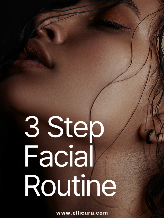 3 Step
Facial Routine