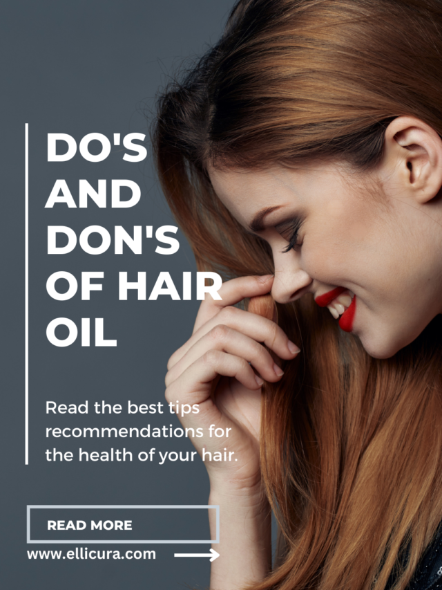 7 do’s and don’s of hair oil