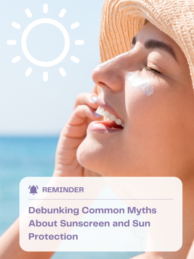 Common Myths and Facts about Sunscreen and Sun Protection